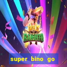 super bino go dinheiro infinito